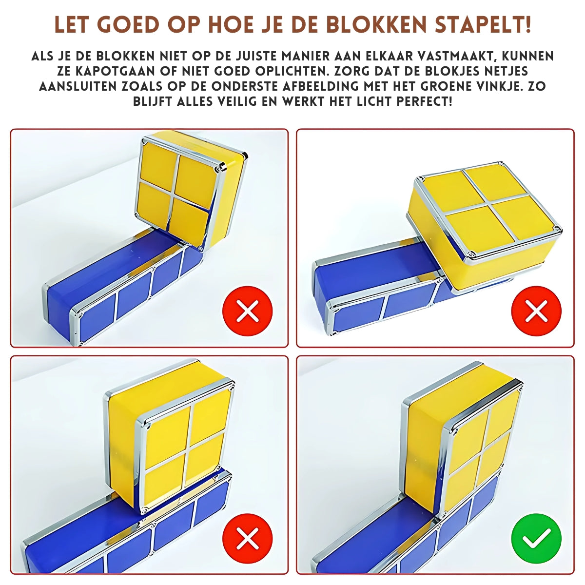 hoe TetraGlow™-blokken correct moeten worden gestapeld. Foutieve methodes worden gemarkeerd met een rood kruis, terwijl de juiste aansluiting wordt aangegeven met een groen vinkje, om veilige en perfecte verlichting te garanderen. Inicala